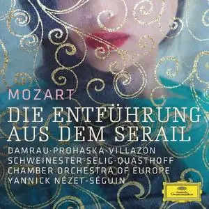 Yannick Nézet-Séguin, Chamber Orchestra of Europe - Wolfgang Amadeus Mozart: Die Entführung aus dem Serail (2015)
