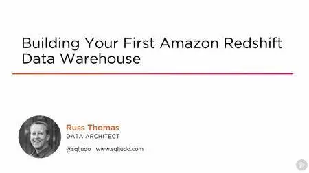 Building Your First Amazon Redshift Data Warehouse