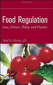 Food Regulation: Law, Science, Policy, and Practice