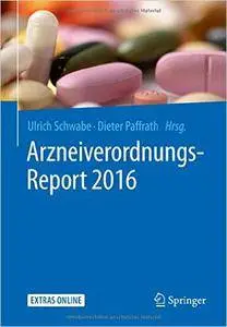 Arzneiverordnungs-Report 2016 (German Edition)