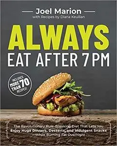 Always Eat After 7 PM