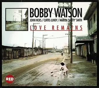 Bobby Watson - Love Remains (1986)