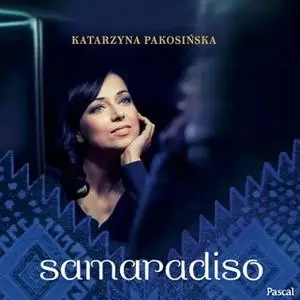 «Samaradiso» by Katarzyna Pakosińska