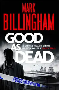 Mark Billingham - Good as Dead (Tom Thorne series, Book 10)