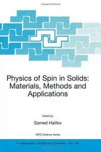 Physics of Spin in Solids: Materials, Methods and Applications