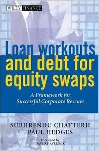 Loan Workouts and Debt for Equity Swaps: A Framework for Successful Corporate Rescues
