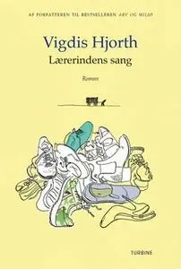 «Lærerindens sang» by Vigdis Hjorth