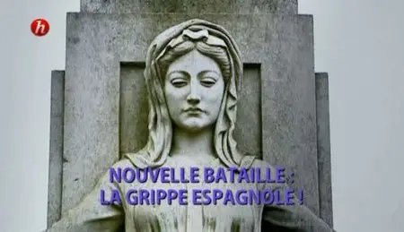 (Histoire) Nouvelle bataille : La grippe espagnole ! (2011)