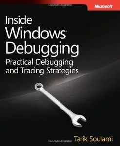 Inside Windows Debugging (Developer Reference) by Tarik Soulami [Repost]