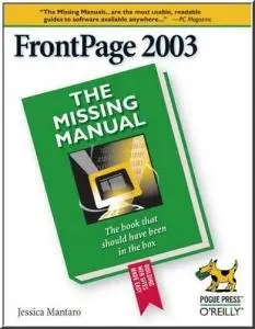 FrontPage 2003 (The Missing Manual) by Jessica Mantaro