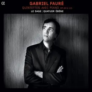 Le Sage, Ebene Quartet - Faure: Piano Quintets (2012)