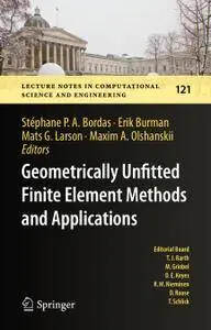 Geometrically Unfitted Finite Element Methods and Applications: Proceedings of the UCL Workshop 2016