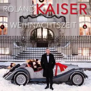 Roland Kaiser - Weihnachtszeit (Deluxe Edition) (2021)