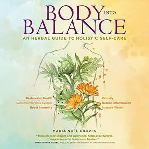 Body into Balance: An Herbal Guide to Holistic Self-Care [Audiobook]