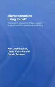 Microeconomics using Exel: Integrating Economic Theory, Policy Analysis and Spreadsheet Modeling 