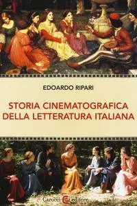 Edoardo Ripari - Storia cinematografica della letteratura italiana