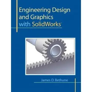 Engineering Design and Graphics with SolidWorks (repost)