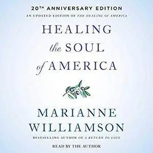 Healing the Soul of America - 20th Anniversary Edition [Audiobook]