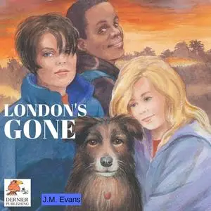 «London's Gone» by J.M. Evans