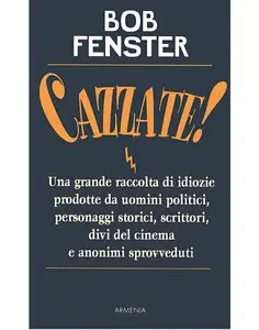 Bob Fenster - Cazzate!