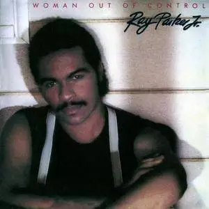 Ray Parker Jr. - Woman Out Of Control (1983) Expanded Remastered 2012