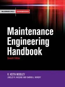 Maintenance Engineering Handbook, 7 Ed