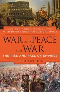 War and Peace and War: The Rise and Fall of Empires (repost)