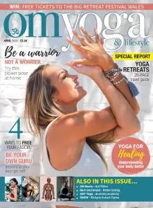 Om Yoga Magazine - Issue 107 - April 2020