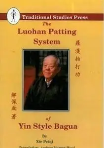 Luohan Patting System of Yin Style Bagua