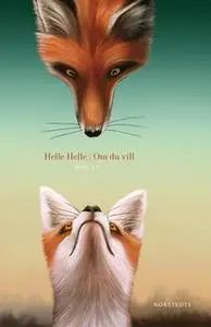 «Om du vill» by Helle Helle