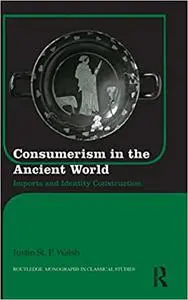 Consumerism in the Ancient World: Imports and Identity Construction