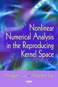 Nonlinear Numerical Analysis in Reproducing Kernel Space