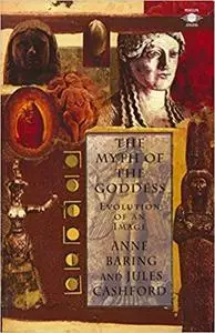 The Myth of the Goddess: Evolution of an Image