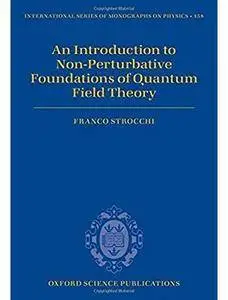 An Introduction to Non-Perturbative Foundations of Quantum Field Theory [Repost]