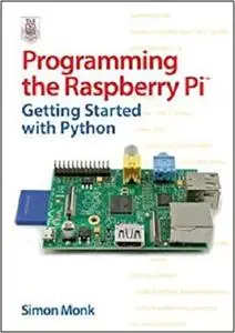 Programming the Raspberry Pi: Getting Started with Python