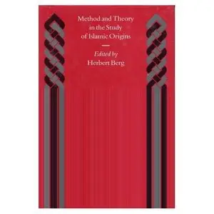 Method and Theory in the Study of Islamic Origins