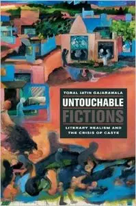 Untouchable Fictions: Literary Realism and the Crisis of Caste