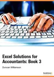 Excel Solutions for Accountants: Book 3