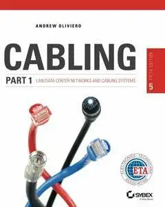 Cabling Part 1: LAN Networks and Cabling Systems, 5th Edition