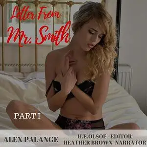 «Letter from Mr. Smith- Part 1» by ALEX PALANGE