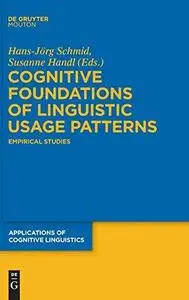 Cognitive Foundations of Linguistic Usage Patterns: Empirical Studies (Applications of Cognitive Linguistics)