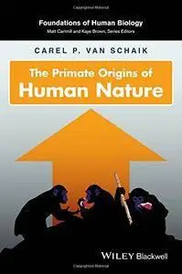 The Primate Origins of Human Nature (repost)