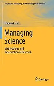 Managing Science: Methodology and Organization of Research (Repost)