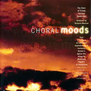 Choir Of Trinity College, Cambridge - Choral Moods (1997)