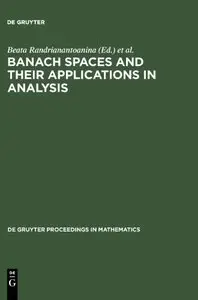 Banach Spaces and their Applications in Analysis