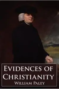 «Evidences of Christianity» by William Paley