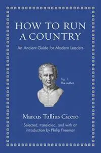 How to Run a Country: An Ancient Guide for Modern Leaders