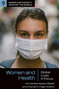 Women and Health : Global Lives in Focus
