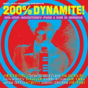 VA - Soul Jazz Records Presents 200% DYNAMITE! Ska, Soul, Rocksteady, Funk & Dub in Jamaica (2023)