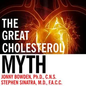 «The Great Cholesterol Myth» by Jonny Bowden,Stephen T. Sinatra